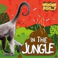Cover: In the Jungle - BookLife Publishing
