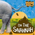 Cover: On the Savannah - BookLife Publishing