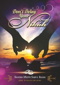 Abbildung von: Don't Delay Your Nikah - JKN Publications