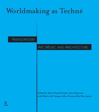 Enlarge image Cover: Worldmaking as Techné - Riverside Architectural Press
