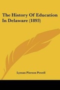 Cover: The History Of Education In Delaware (1893) - Kessinger Publishing