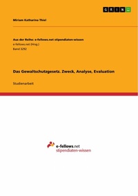 Abbildung von: Das Gewaltschutzgesetz. Zweck, Analyse, Evaluation - GRIN Verlag