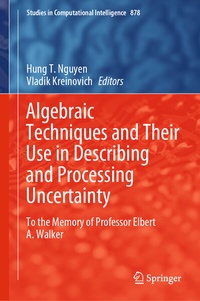 Enlarge image Cover: Algebraic Techniques and Their Use in Describing and Processing Uncertainty - Springer