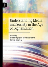 Enlarge image Cover: Understanding Media and Society in the Age of Digitalisation - Palgrave Macmillan