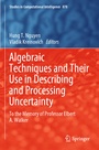 Cover: Algebraic Techniques and Their Use in Describing and Processing Uncertainty - Springer