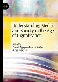 Enlarge image Cover: Understanding Media and Society in the Age of Digitalisation - Palgrave Macmillan