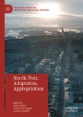 Cover: Nordic Noir, Adaptation, Appropriation - Palgrave Macmillan