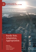 Cover: Nordic Noir, Adaptation, Appropriation - Palgrave Macmillan