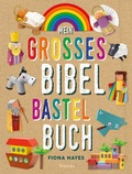 Cover: Mein gro&szlig;es Bibel-Bastelbuch - Francke-Buch