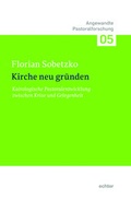 Cover: Kirche neu gr&uuml;nden - Echter