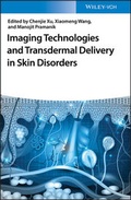 Cover: Imaging Technologies and Transdermal Delivery in Skin Disorders - Wiley-VCH