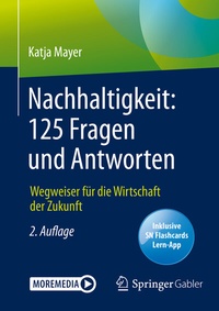 Abbildung von: Nachhaltigkeit: 125 Fragen und Antworten - Springer Gabler