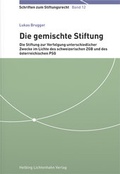 Cover: Die gemischte Stiftung - Helbing & Lichtenhahn