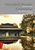 Cover: Orientalisch-Persische Gartenkultur - Marix Verlag