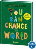 Cover: You Can Change the World - Loewe