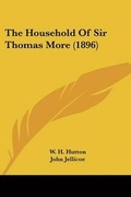 Cover: The Household Of Sir Thomas More (1896) - Kessinger Publishing