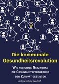 Bild: Die kommunale Gesundheitsrevolution - BoD - Books on Demand