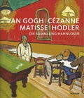 Cover: Van Gogh, C&eacute;zanne, Matisse, Hodler - Hirmer