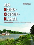 Cover: Am Nord-Ostsee-Kanal - Boyens Buchverlag GmbH & Co. KG
