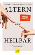 Cover: Altern wird heilbar - Gr&auml;fe und Unzer