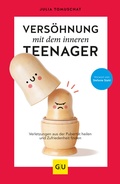 Cover: Vers&ouml;hnung mit dem inneren Teenager - Gr&auml;fe und Unzer