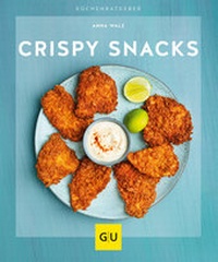 Abbildung von: Crispy Snacks - Gräfe und Unzer
