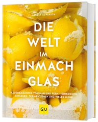 Abbildung von: Die Welt im Einmachglas - Gräfe und Unzer