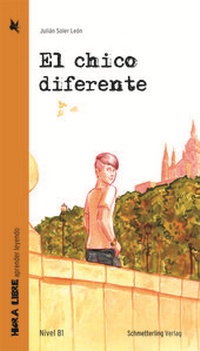 Abbildung von: El chico diferente (Lektüre Niveau B1) - Schmetterling Stuttgart