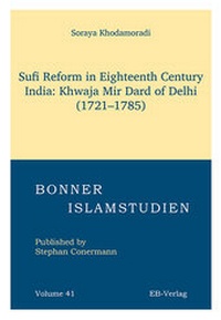 Abbildung von: Sufi Reform in Eighteenth Century India: Khwaja Mir Dard of Delhi (1721-1785) - EB-Verlag