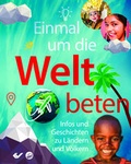 Cover: Einmal um die Welt beten - Christliche Verlagsgesellschaft