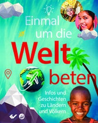 Abbildung von: Einmal um die Welt beten - Christliche Verlagsgesellschaft