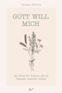 Cover: Gott will mich - Christliche Verlagsgesellschaft
