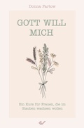 Cover: Gott will mich - Christliche Verlagsgesellschaft