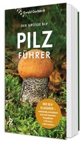 Cover: Der gro&szlig;e BLV Pilzf&uuml;hrer - BLV
