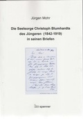 Cover: Die Seelsorge Christoph Blumhardts des J&uuml;ngeren (1942-1919) in seinen Briefen. - Hartmut Spenner Verlag