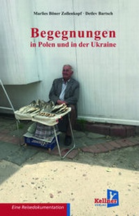 Abbildung von: Begegnungen in Polen und der Ukraine - Kellner Verlag