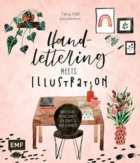 Abbildung von: Handlettering meets Illustration - Edition Michael Fischer / EMF Verlag