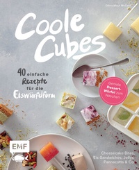 Abbildung von: Coole Cubes - Geniale Dessert-Würfel zum Naschen - Edition Michael Fischer / EMF Verlag