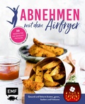 Cover: Abnehmen mit dem Airfryer - 30 Rezepte f&uuml;r die Hei&szlig;luftfritteuse - Edition Michael Fischer / EMF Verlag