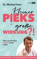 Cover: Kleiner Pieks, gro&szlig;e Wirkung - Alles, was Sie &uuml;bers Impfen wissen sollten - Edition Michael Fischer / EMF Verlag