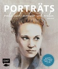Cover: Portr&auml;ts realistisch zeichnen und malen - Edition Michael Fischer / EMF Verlag