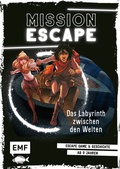 Cover: Mission Escape - Das Labyrinth zwischen den Welten - Edition Michael Fischer / EMF Verlag