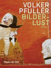 Enlarge image Cover: Volker Pfüller - Theater der Zeit