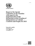 Cover: Report of the Special Committee on the Situation with Regard to the Implementation of the Declaration on the Granting of Independence to Colonial Countries and Peoples for 2018 - United Nations