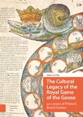 Cover: The Cultural Legacy of the Royal Game of the Goose - Amsterdam University Press
