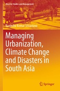 Cover: Managing Urbanization, Climate Change and Disasters in South Asia - Springer