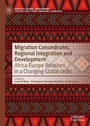 Cover: Migration Conundrums, Regional Integration and Development - Springer