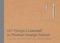 Cover: 101 Things I Learned&reg; in Product Design School - Crown