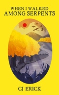 Cover: When I Walked Among Serpents (Yellow World, #3) - Yellow World