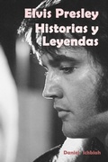 Cover: Elvis Presley: Historias y Leyendas - Babelcube Inc.